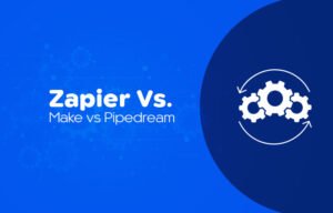 Zapier vs Make vs Pipedream
