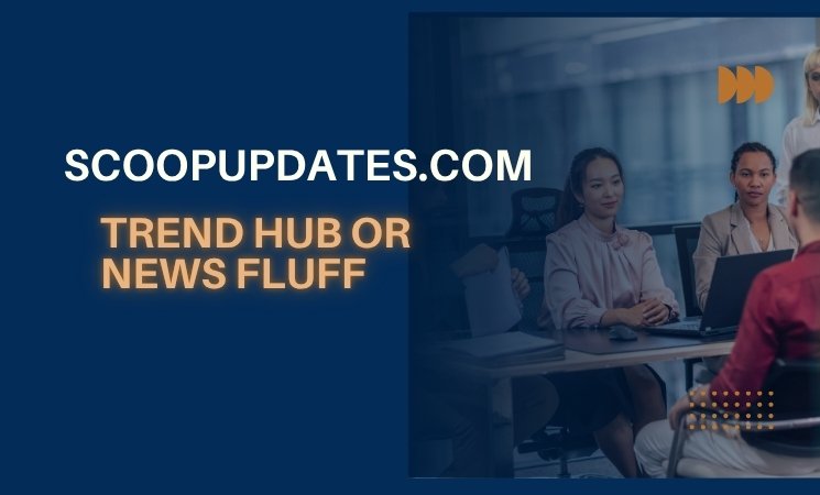 ScoopUpdates .com Review