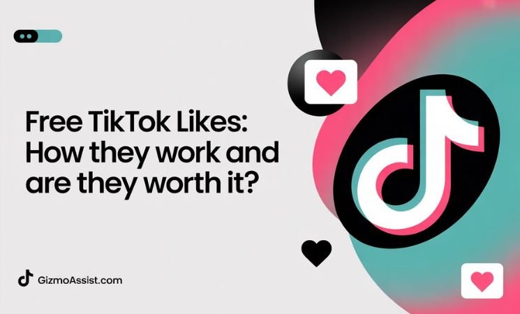 Free TikTok Likes: How They Work and Are They Worth It?